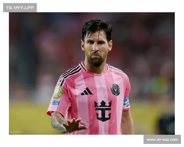 梅西加盟迈阿密国际为美职联注入新动力开启全新篇章